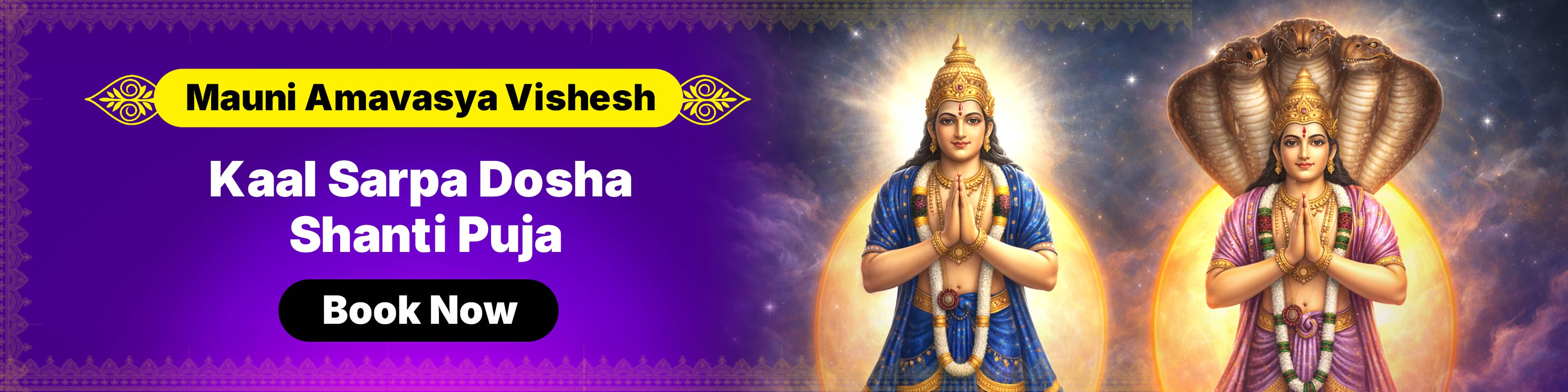 Mauni Amavasya Vishesh Kaal Sarpa Dosha Shanti Puja