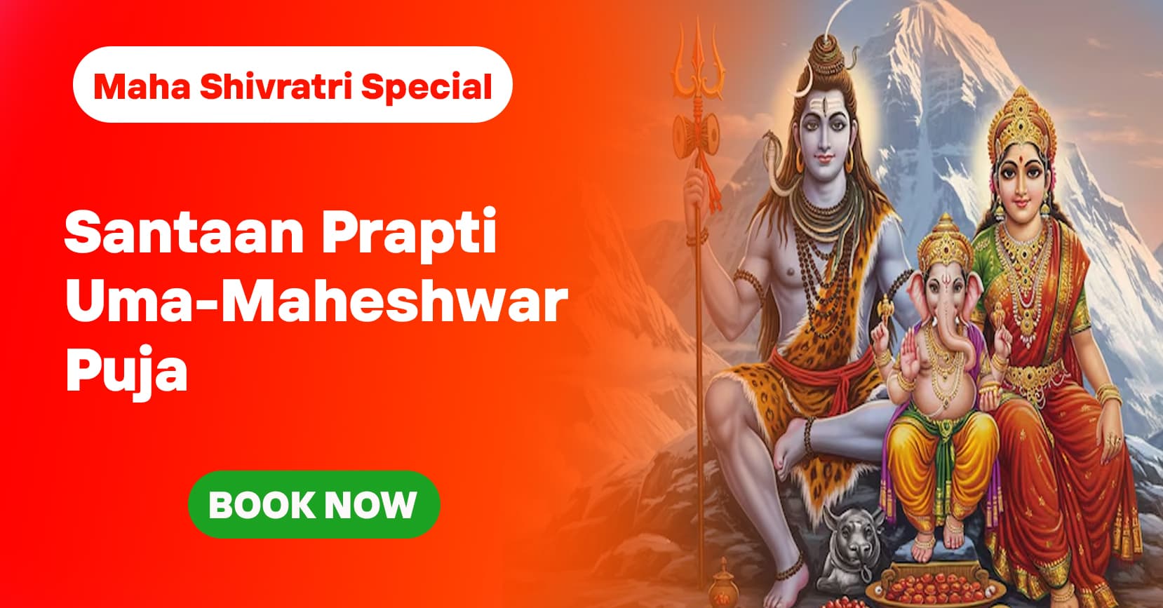 Maha Shivratri Special Santaan Prapti Uma-Maheshwar Puja, 11,000 Santaan Gopal Mantra Jaap, 11,000 Mahamrityunjay Jaap 