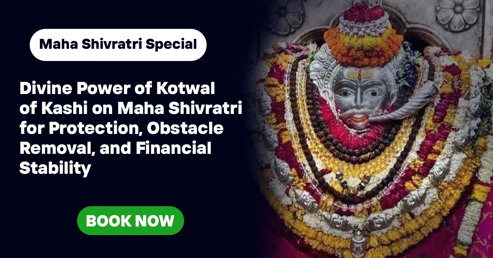 Invoke the Divine Power of Kotwal of Kashi on Maha Shivratri for Protection, Obstacle Removal, and Financial Stability