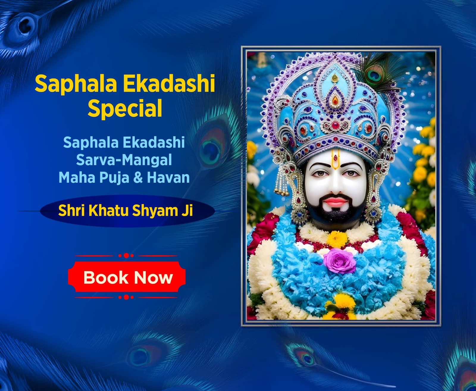 Saphala Ekadashi Shri Khatu Shyam Sarva-Mangal Maha Puja & Havan for Business Prosperity and Career Advancement